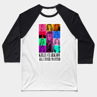 ALL I EVER WANTED Baseball T-Shirt